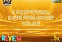 Exceptional entertainment value